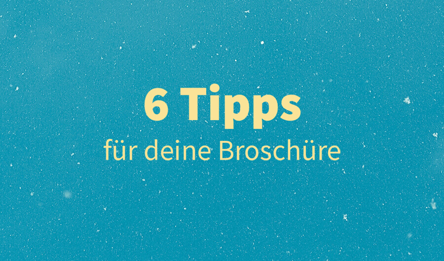 Gestaltung Broschure 6 Tipps Fur Deine Perfekte Broschure